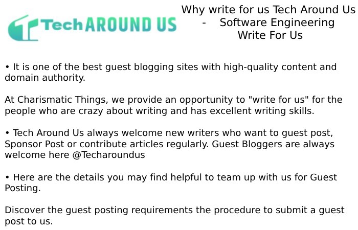 Why Write for Us Tech Around Us – Software Engineering Write for Us.